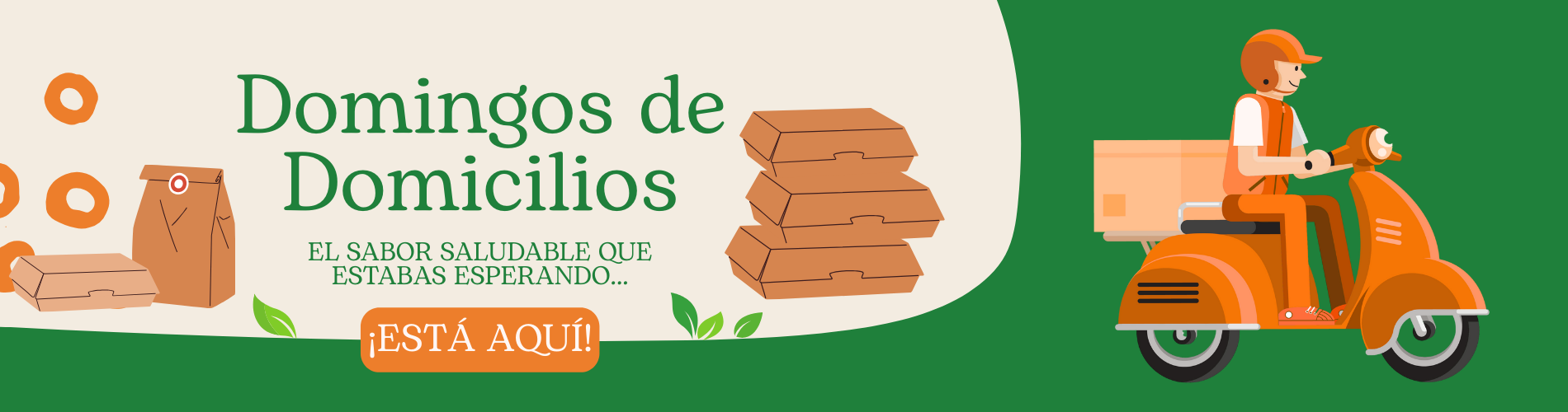 Banner 2 "Domingo de domicilios. El sabor saludable que estabas esperando... ¡Está aquí!"
